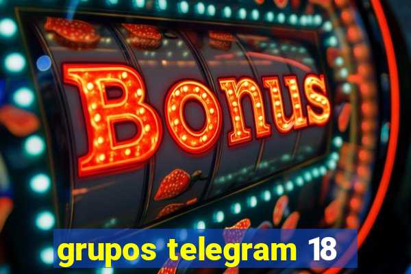 grupos telegram 18